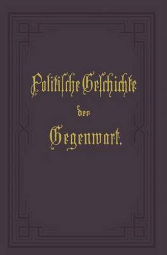 Politische Geschichte Der Gegenwart: XVI. Das Jahr 1882