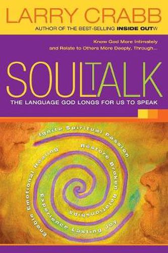 Cover image for Soul Talk: The Language God Longs for Us to Speak