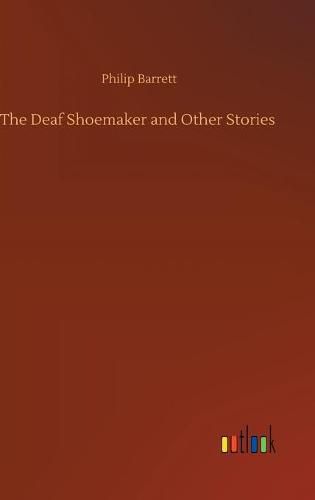 Cover image for The Deaf Shoemaker and Other Stories