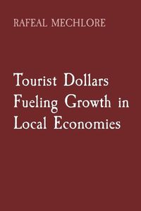 Cover image for Tourist Dollars Fueling Growth in Local Economies