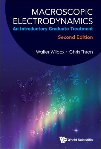 Macroscopic Electrodynamics: An Introductory Graduate Treatment