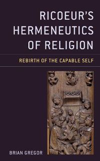 Cover image for Ricoeur's Hermeneutics of Religion: Rebirth of the Capable Self