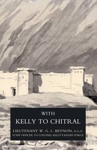 Cover image for With Kelly to Chitral