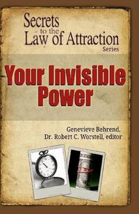 Cover image for Your Invisible Power - Secrets to the Law of Attraction