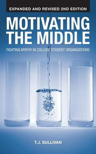 Cover image for Motivating the Middle: Fighting Apathy in College Student Organizations