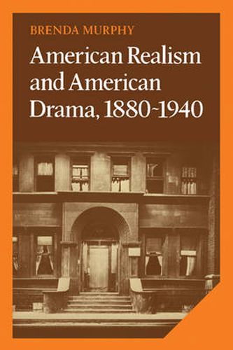 Cover image for American Realism and American Drama, 1880-1940