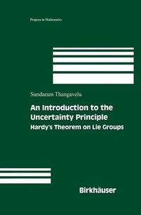 Cover image for An Introduction to the Uncertainty Principle: Hardy's Theorem on Lie Groups