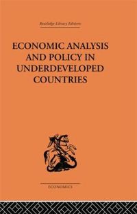 Cover image for Economic Analysis and Policy in Underdeveloped Countries