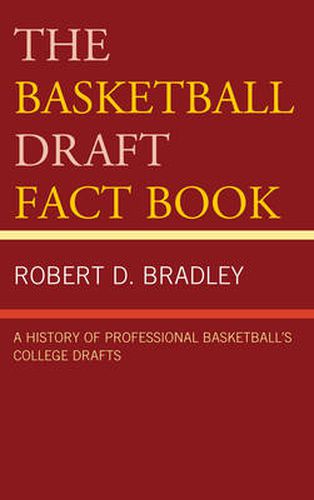 Cover image for The Basketball Draft Fact Book: A History of Professional Basketball's College Drafts