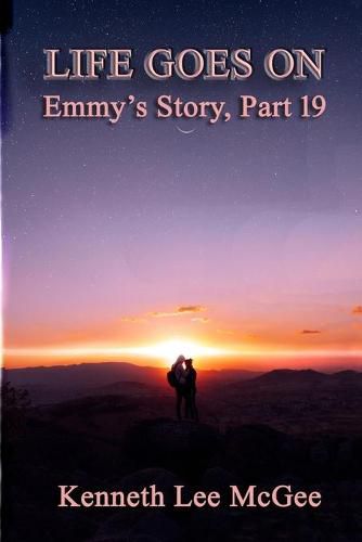 Life Goes On: Emmy's Story, Part 19