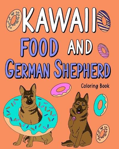 Cover image for Kawaii Food and German Shepherd Coloring Book