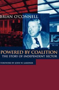 Cover image for Powered by Coalition: The Story of Independent Sector