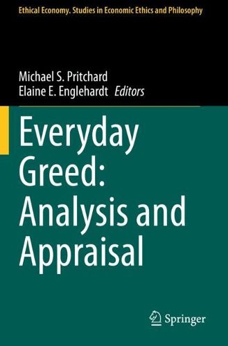 Cover image for Everyday Greed: Analysis and Appraisal