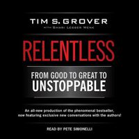 Cover image for Relentless: From Good to Great to Unstoppable
