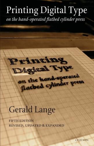 Cover image for Printing Digital Type on the Hand-Operated Flatbed Cylinder Press