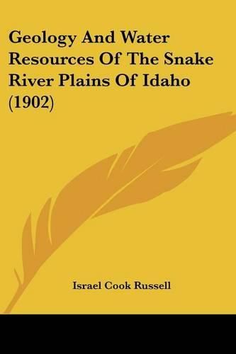 Geology and Water Resources of the Snake River Plains of Idaho (1902)