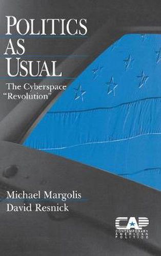 Politics as Usual: The Cyberspace Revolution