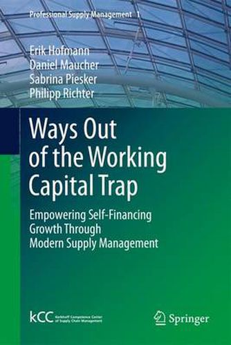 Cover image for Ways Out of the Working Capital Trap: Empowering Self-financing Growth Through Modern Supply Management