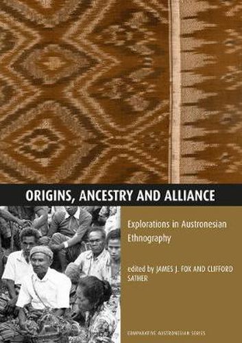 Cover image for Origins, Ancestry and Alliance: Exploration in Austronesian Ethnography