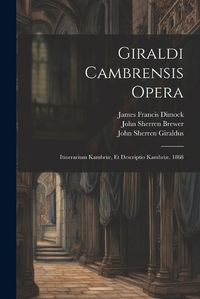 Cover image for Giraldi Cambrensis Opera