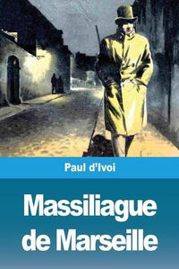 Cover image for Massiliague de Marseille