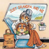 Cover image for Just Grandpa and Me (Little Critter)