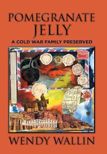 Cover image for Pomegranate Jelly: A Cold War Family Preserved
