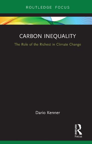 Cover image for Carbon Inequality: The Role of the Richest in Climate Change
