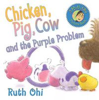 Cover image for Chicken, Pig, Cow and the Purple Problem