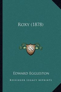 Cover image for Roxy (1878) Roxy (1878)