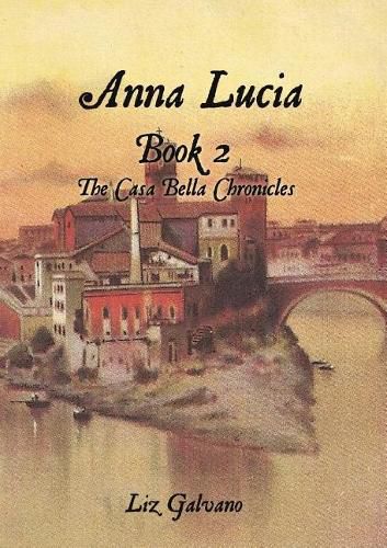 Anna Lucia: Book 2 The Casa Bella Chronicles