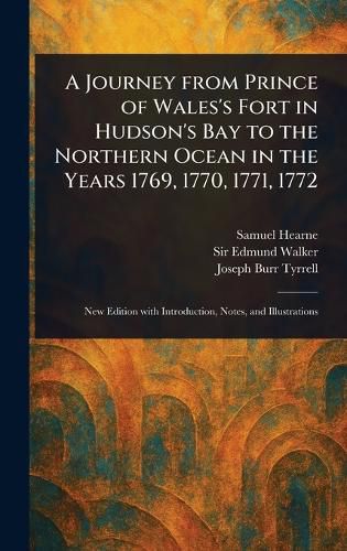 Cover image for A Journey From Prince of Wales's Fort in Hudson's Bay to the Northern Ocean in the Years 1769, 1770, 1771, 1772