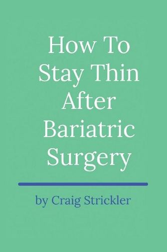 Cover image for How To Stay Thin After Bariatric Surgery