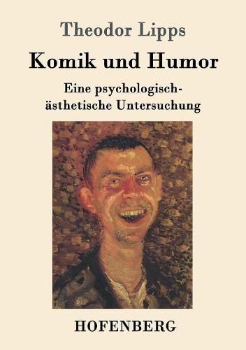 Cover image for Komik und Humor: Eine psychologisch-asthetische Untersuchung