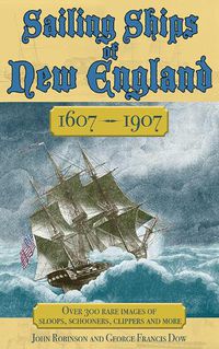 Cover image for Sailing Ships of New England 1606-1907