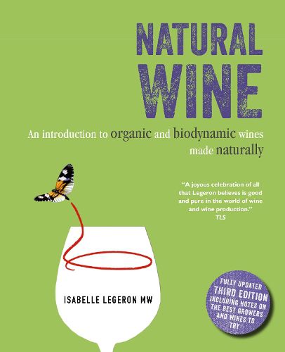 Cover image for Natural Wine: An Introduction to Organic and Biodynamic Wines Made Naturally