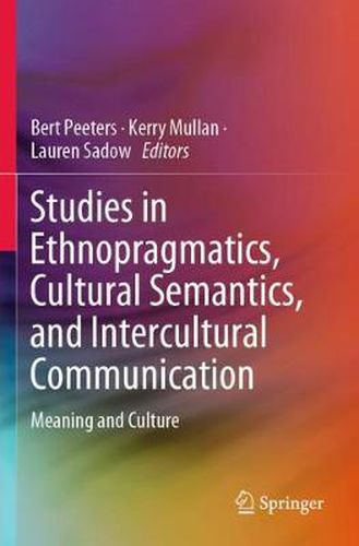 Cover image for Studies in Ethnopragmatics, Cultural Semantics, and Intercultural Communication: Meaning and Culture