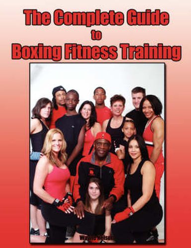 Cover image for The Complete Guide to Boxing Fitness Training