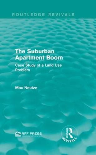 Cover image for The Suburban Apartment Boom: Case Study of a Land Use Problem