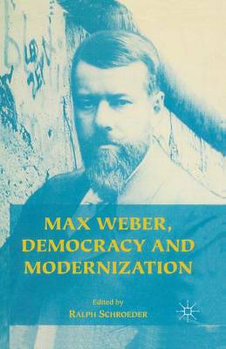 Cover image for Max Weber, Democracy and Modernization