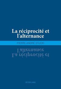 Cover image for La Reciprocite Et l'Alternance