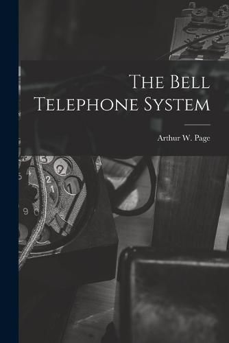 Cover image for The Bell Telephone System