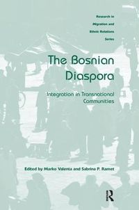 Cover image for The Bosnian Diaspora: Integration in Transnational Communities