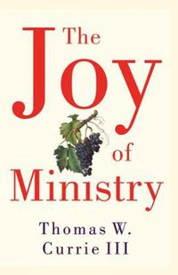 Cover image for The Joy of Ministry