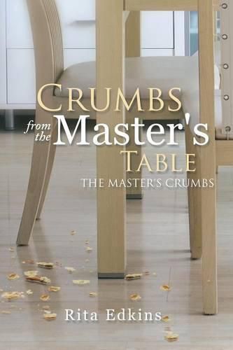 Cover image for Crumbs from the Master's Table: The Master's Crumbs