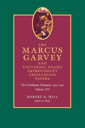 The Marcus Garvey and Universal Negro Improvement Association Papers, Volume XII: The Caribbean Diaspora, 1920-1921