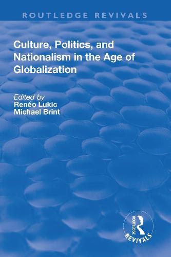 Cover image for Culture, Politics and Nationalism an the Age of Globalization