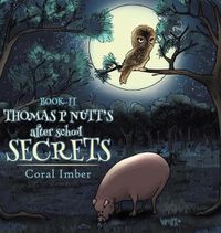 Cover image for Thomas P Nutt's After School Secrets: Book Two