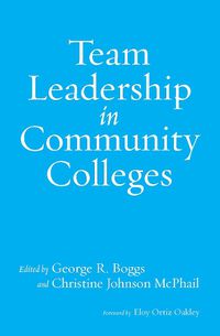 Cover image for Team Leadership in Community Colleges