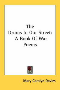 Cover image for The Drums in Our Street: A Book of War Poems